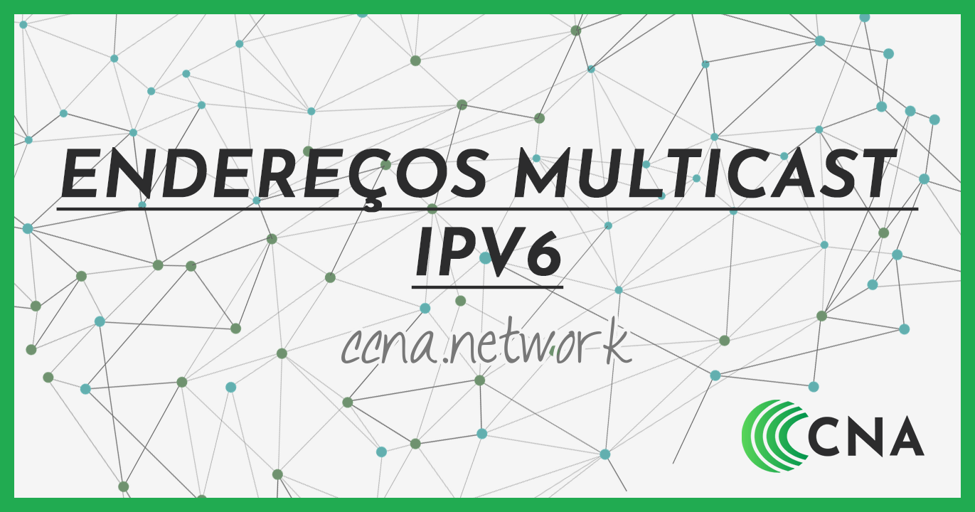 Endereços multicast IPv6