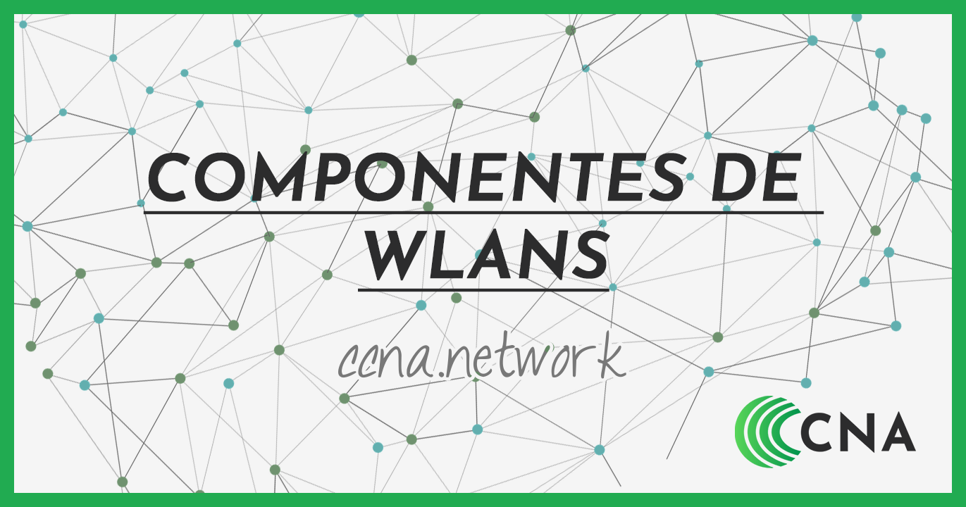 Componentes de WLANs