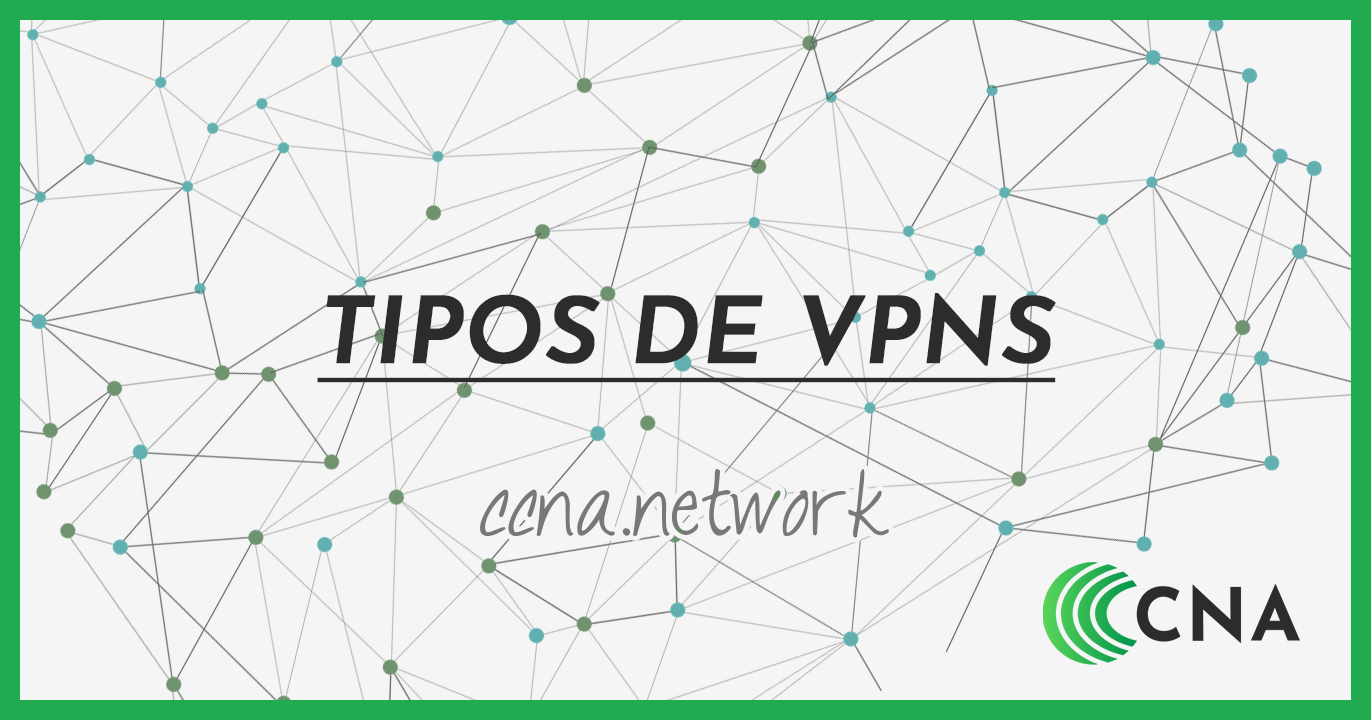 Tipos de VPNs