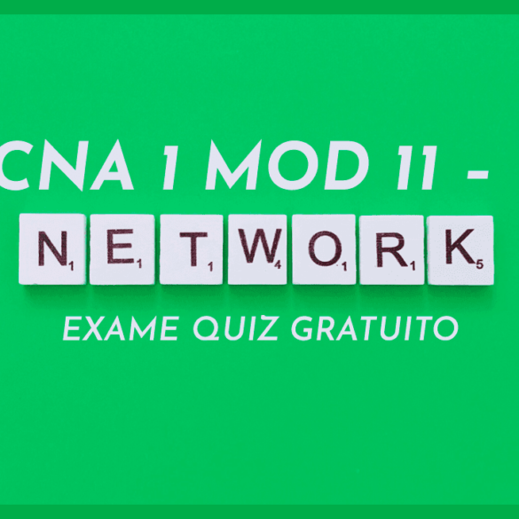 Exame Quiz Gratuito CCNA1 v7 ITN Módulos 11-13