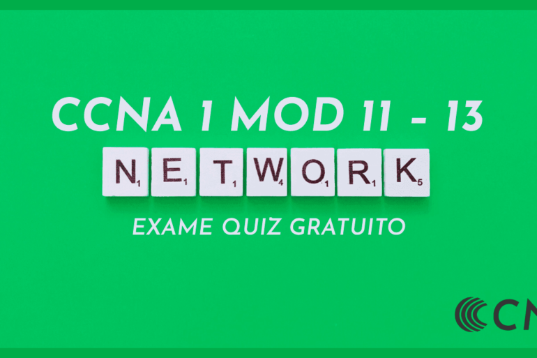 Exame Quiz Gratuito CCNA1 v7 ITN Módulos 11-13