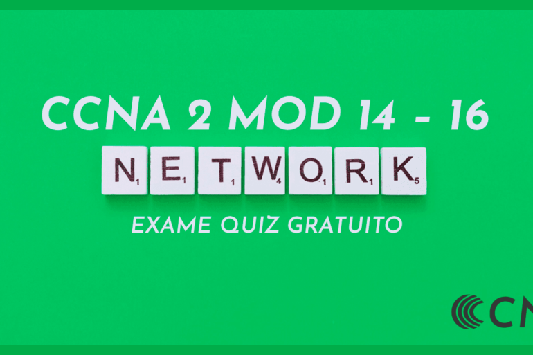 Exame Quiz Gratuito CCNA2 v7 SRWE Módulos 14-16