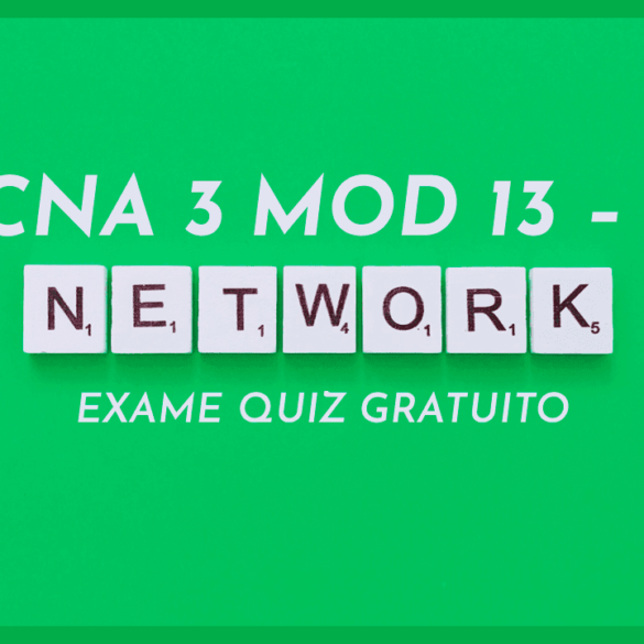 Exame Quiz Gratuito CCNA3 v7 ENSA Módulos 13-14