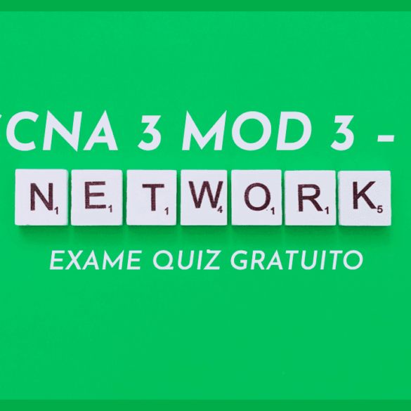 Exame Quiz Gratuito CCNA3 v7 ENSA Módulos 3-5